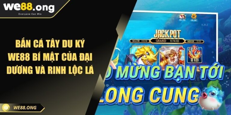 bắn cá Tây Du Ký WE88