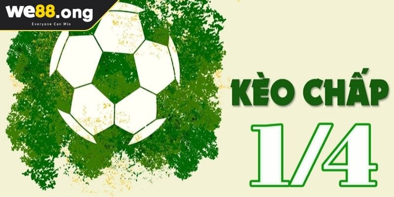 Hiểu rõ kèo chấp 1 4 WE88 là gì?
